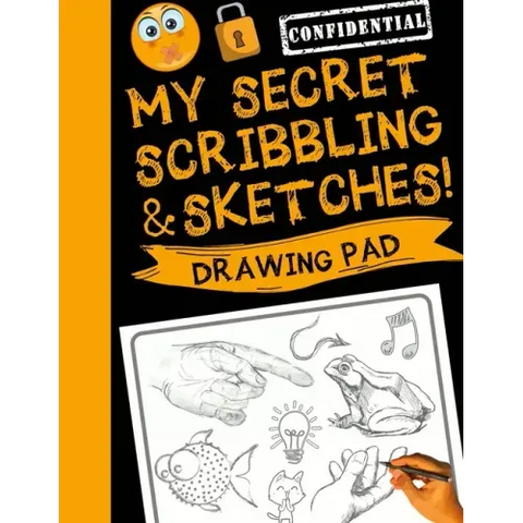 My Secret Scribblings and Sketches!: Drawing Pad & Sketch Book for Boys and Girls (Kids Sketchbook)