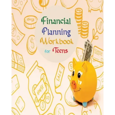 Financial Planning Workbook for Teens