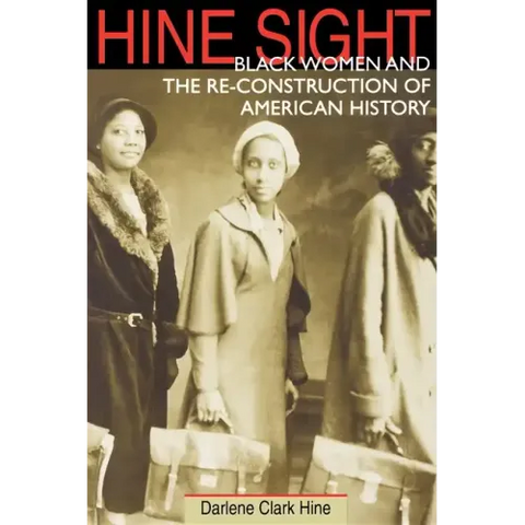 Hine Sight: Black Women and the Re-Construction of American History