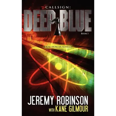 Callsign: Deep Blue: Deep Blue - Book 1 (a Tom Duncan - Chess Team Novella)