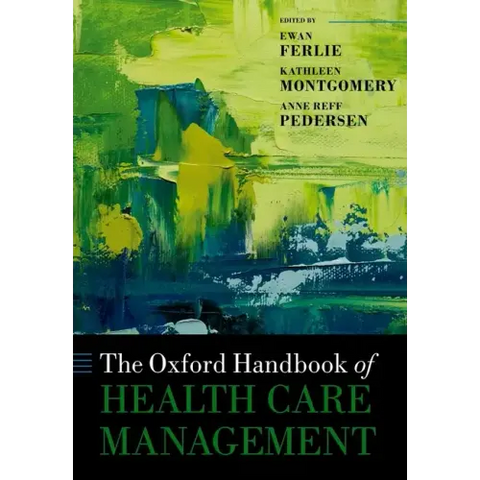 The Oxford Handbook of Health Care Management
