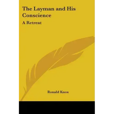 The Layman and His Conscience: A Retreat