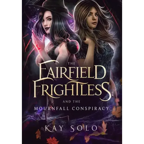 The Fairfield Frightless and the Mournfall Conspiracy