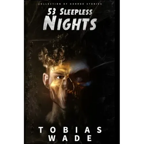 53 Sleepless Nights: 50+ Monsters, Murders, Demons, and Ghosts. Short Horror Stories and Legends.