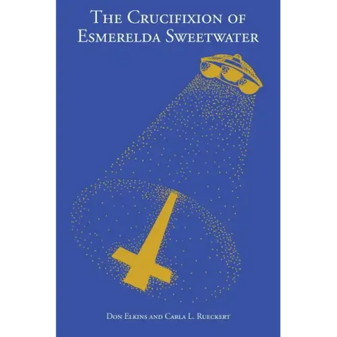 The Crucifixion of Esmerelda Sweetwater