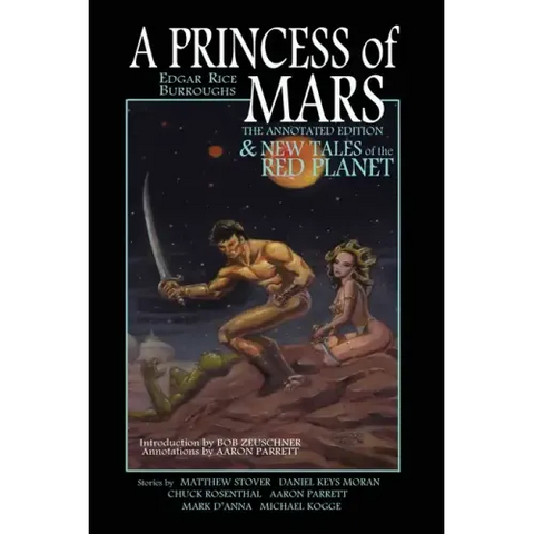 A Princess of Mars - The Annotated Edition - and New Tales of the Red Planet
