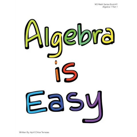 Algebra is Easy Part 1