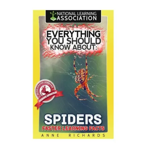 Everything You Should Know About: Spiders Faster Learning Facts