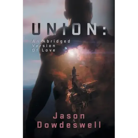 Union: An Abridged Version Of Love