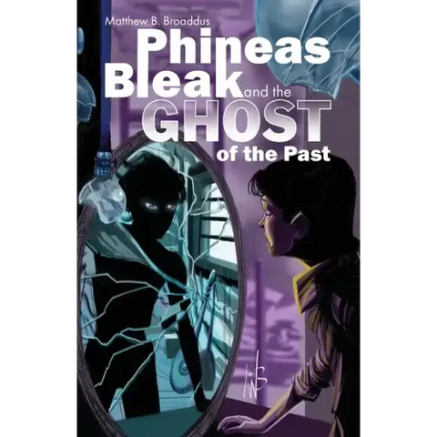 Phineas Bleak and the Ghost of the Past
