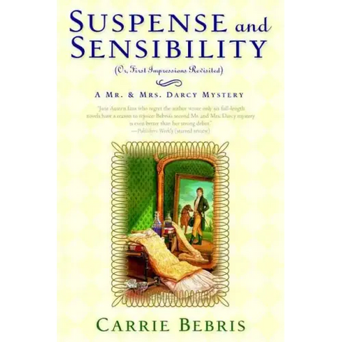 Suspense and Sensibility: Or, First Impressions Revisited