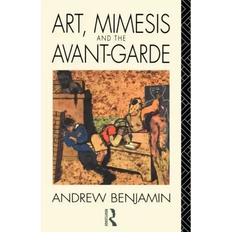 Art, Mimesis and the Avant-Garde: Aspects of a Philosophy of Difference