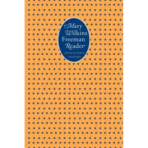 A Mary Wilkins Freeman Reader