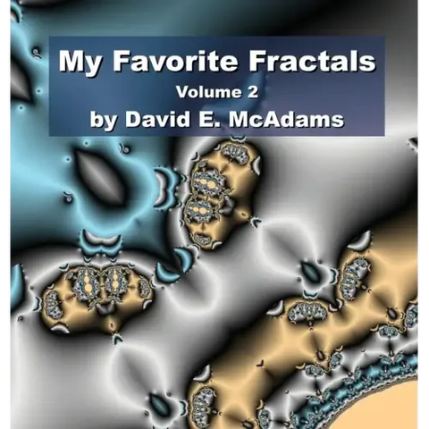 My Favorite Fractals: Volume 2