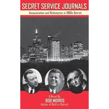 Secret Service Journals: Assassination and Redemption in 1960s Detroit - Hardcover
