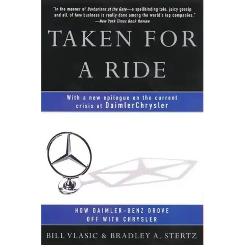 Taken for a Ride: How Daimler-Benz Drove Off with Chrysler