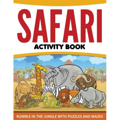 Safari Activity Book: Rumble in the Jungle With Puzzles and Mazes