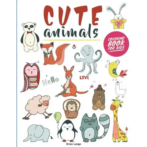 Cute Animals Coloring Book for Kids: Creative and Fun Animal Coloring Book for Kids (Preschool, Age 3-5)