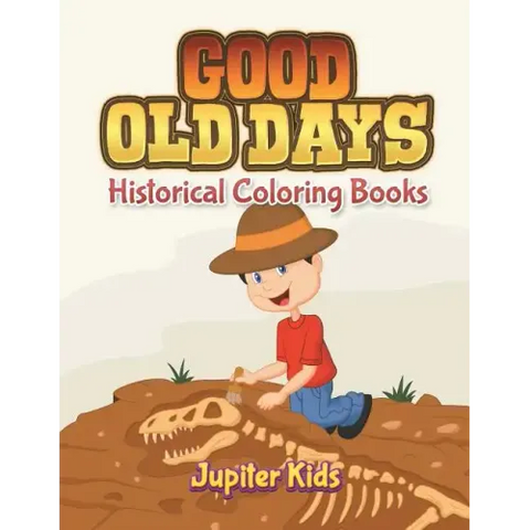 Good Old Days: Historical Coloring Books