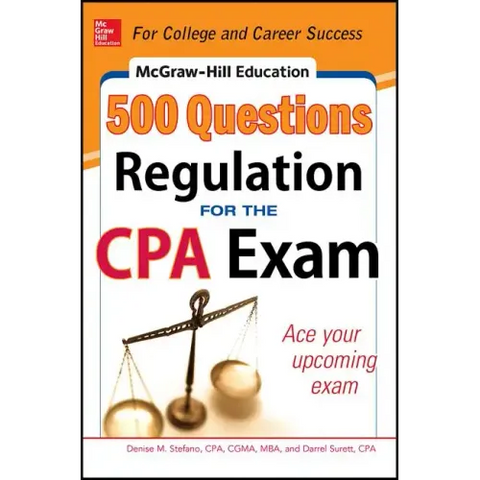 McGraw-Hill Education 500 Regulation Questions for the CPA Exam