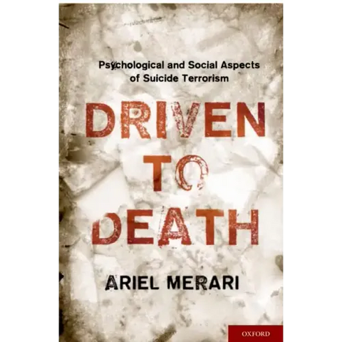 Driven to Death: Psychological and Social Aspects of Suicide Terrorism