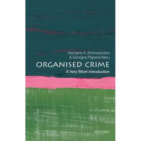 Organized Crime: A Very Short Introduction