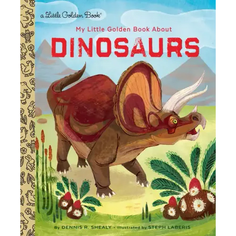 My Little Golden Book about Dinosaurs