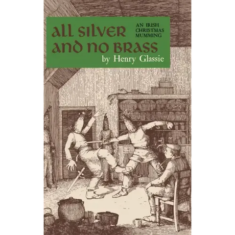 All Silver and No Brass: An Irish Christmas Mumming