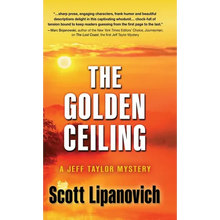 The Golden Ceiling: A Jeff Taylor Mystery