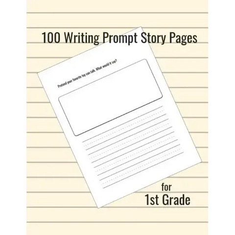 100 Writing Prompt Story Pages for 1st Grade