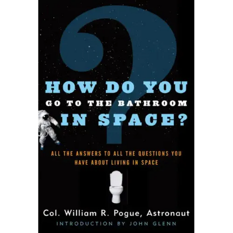 How Do You Go to the Bathroom in Space?