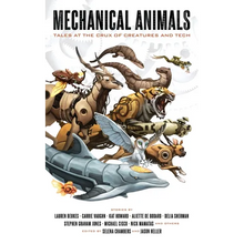 Mechanical Animals: Tales at the Crux of Creatures and Tech