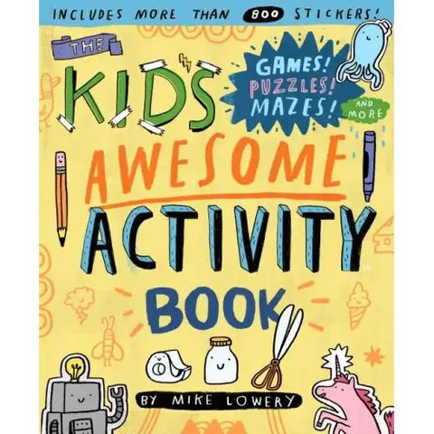The Kid's Awesome Activity Book: Games! Puzzles! Mazes! and More!