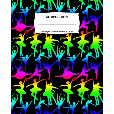 Composition Notebook: Ballet Dance Rainbow Neon Notebook Wide Ruled 100 Pages 7.5 x 9.25