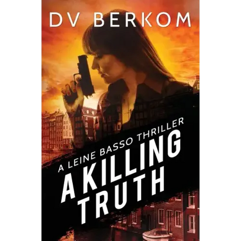 A Killing Truth: A Leine Basso Thriller Prequel