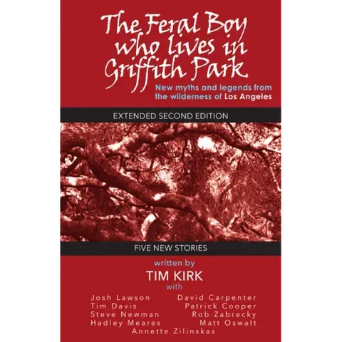 The Feral Boy who lives in Griffith Park: extended second edition