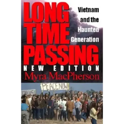 Long Time Passing: Vietnam and the Haunted Generation