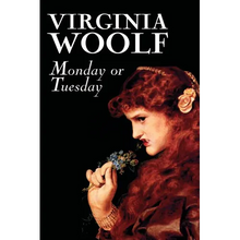 Monday or Tuesday by Virginia Woolf, Fiction, Classics, Literary, Short Stories