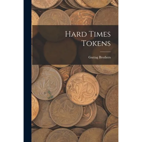 Hard Times Tokens