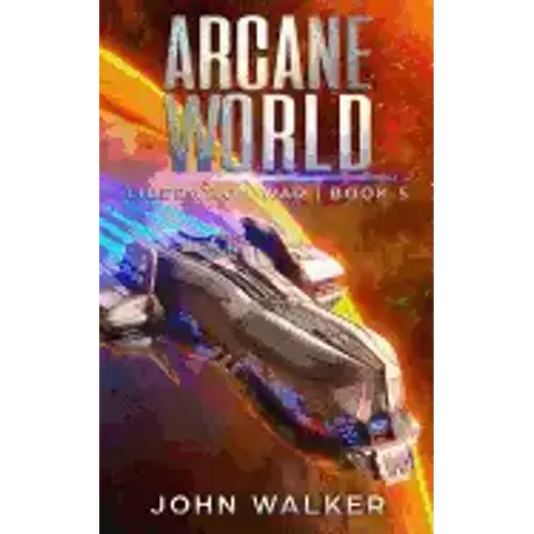 Arcane World: Liberation War Book 5