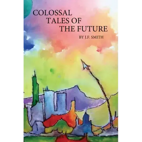 Colossal Tales of the Future
