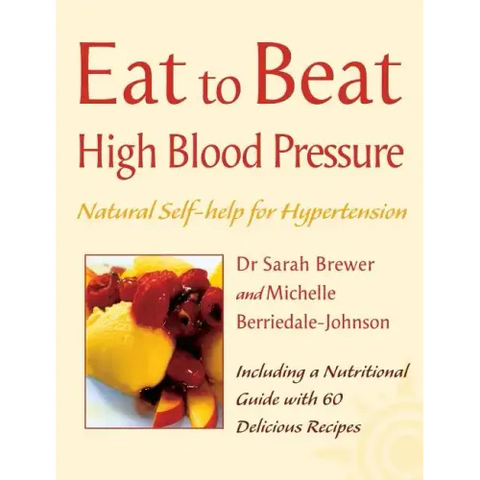 High Blood Pressure: Natural Self-Help for Hypertension, Including 60 Recipes