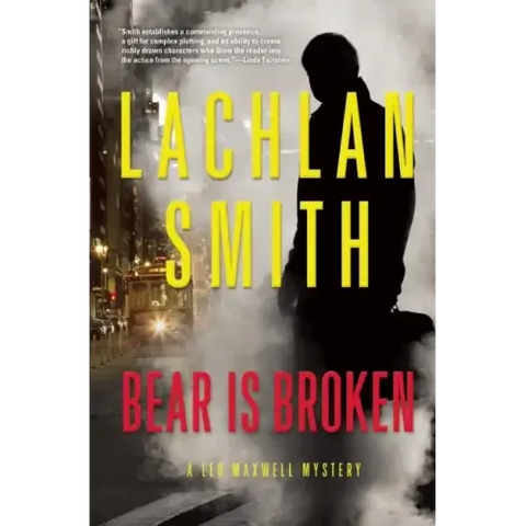 Bear Is Broken: A Leo Maxwell Mystery