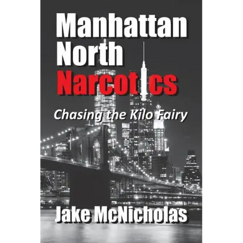 Manhattan North Narcotics: Chasing the Kilo Fairy