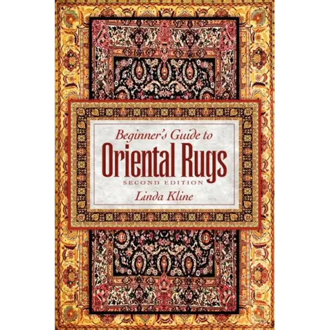 Beginner's Guide to Oriental Rugs - 2nd Edition