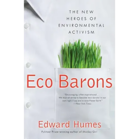 Eco Barons: The New Heroes of Environmental Activism
