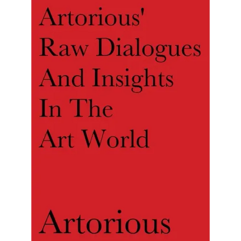 Artorious' Raw Dialogues And Insights In The Art World