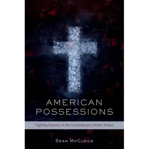 American Possessions: Fighting Demons in the Contemporary United States