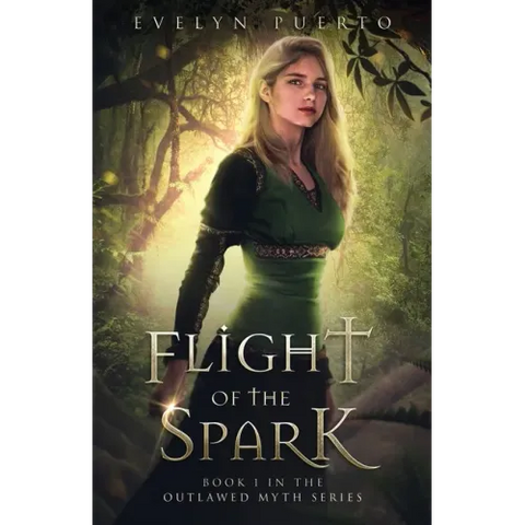 Flight of the Spark: Book 1 of the Outlawed Myth Fantasy Series