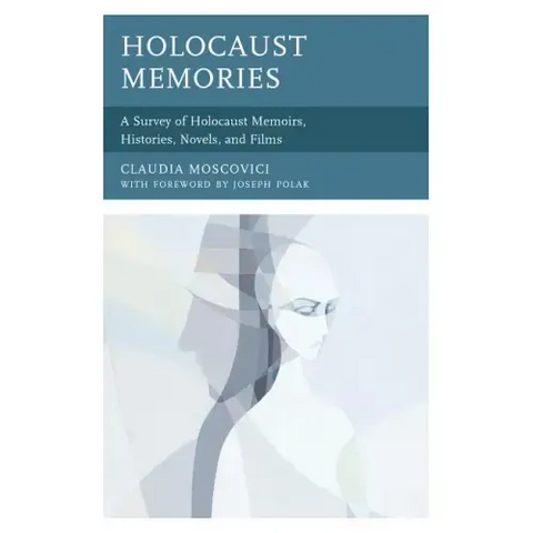 Holocaust Memories: A Survey of Holocaust Memoirs, Histories, Novels, and Films